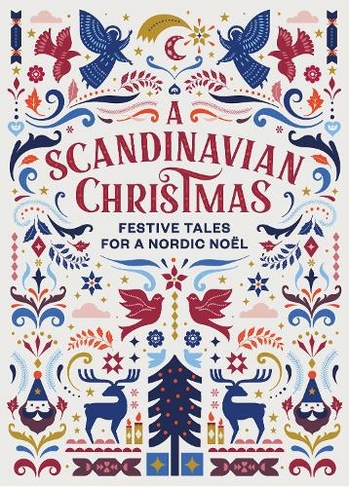 A Scandinavian Christmas: Festive Tales for a Nordic Noel (Vintage Christmas Tales)