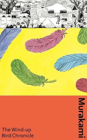 The Wind-Up Bird Chronicle: (Murakami Collectible Classics)