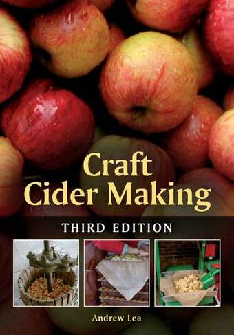 Craft Cider Making: (3rd edition)