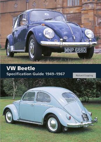 VW Beetle Specification Guide 1949-1967: (2nd ed.)