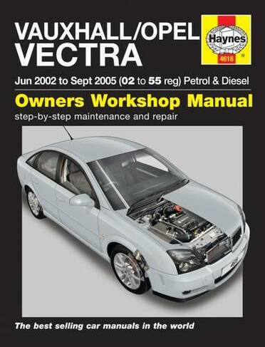 Vauxhall/Opel Vectra Petrol & Diesel (June 02 - Sept 05) Haynes Repair Manual: 45048