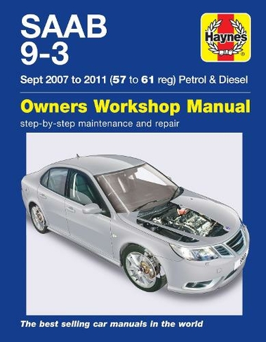 SAAB 9-3 Petrol & Diesel (07 - 11) Haynes Repair Manual: 2007-2011