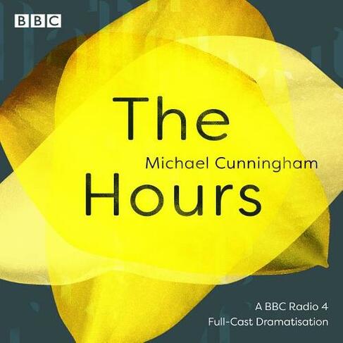 The Hours: A BBC Radio 4 full-cast dramatisation (Abridged edition)