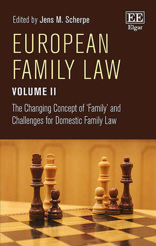 European Family Law Volume II: The Changing Concept of 'Family' and Challenges for Domestic Family Law