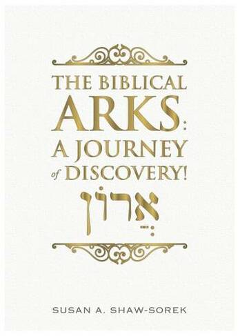 The Biblical Arks: A Journey of Discovery!