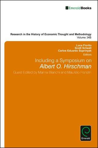 Including a Symposium on Albert O. Hirschman: (Research in the History of Economic Thought and Methodology)