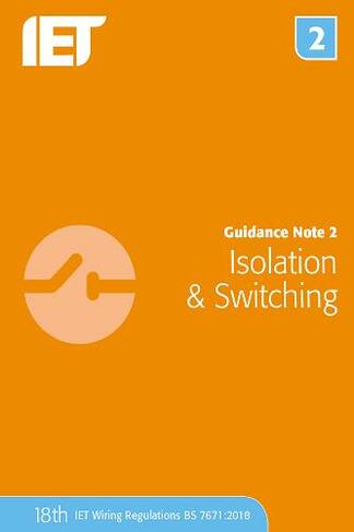 Guidance Note 2: Isolation & Switching: (Electrical Regulations 8th edition)