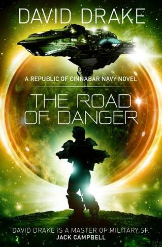 The Road of Danger (The Republic of Cinnabar Navy series #9): (The Republic of Cinnabar Navy 9)