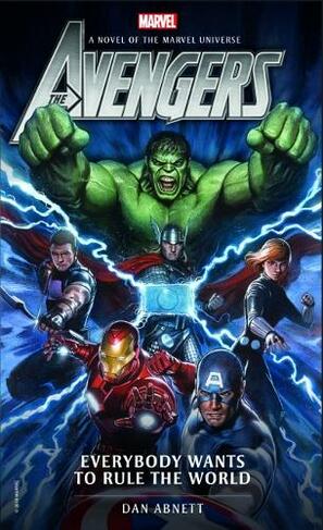 Avengers: Everybody Wants to Rule the World: (Marvel Novels 1)