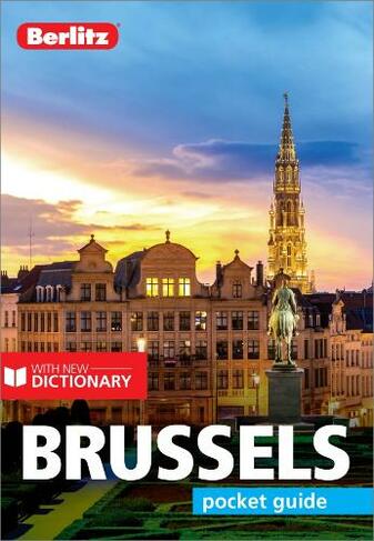 Berlitz Pocket Guide Brussels (Travel Guide with Dictionary): (Berlitz Pocket Guides 8th Revised edition)