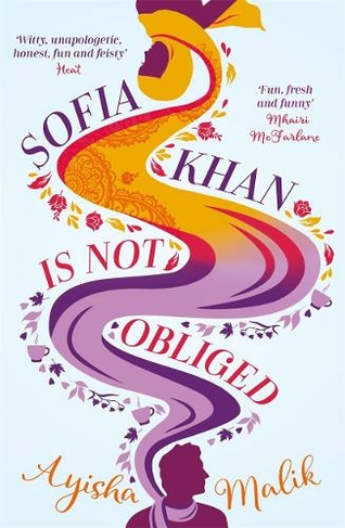 Sofia Khan is Not Obliged: A heartwarming romantic comedy (Sofia Khan)