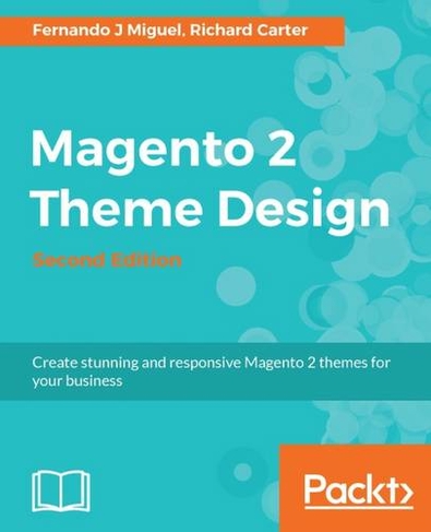 Magento 2 Theme Design -: (2nd Revised edition)