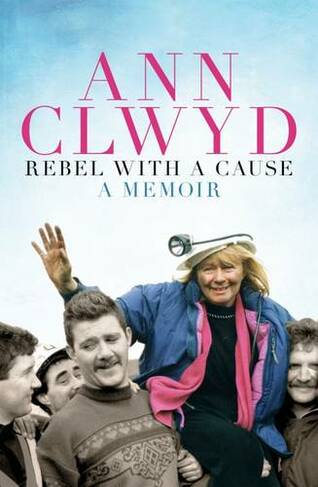 Ann Clwyd: A Political Life