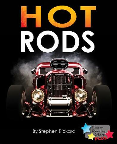 Hot Rods: (Reading Stars Plus)