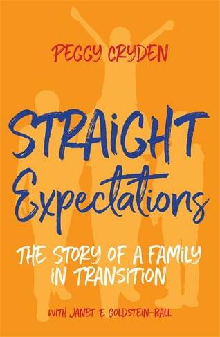 Straight Expectations: The Story of a Family in Transition