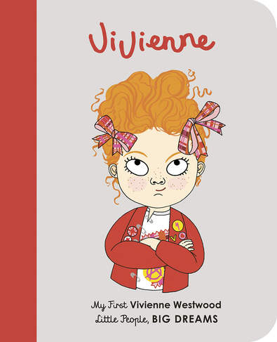 Vivienne Westwood: Volume 24 (Little People, BIG DREAMS)