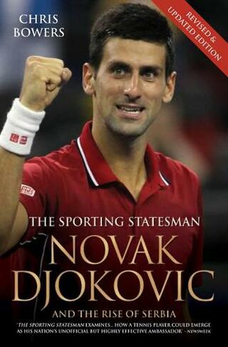 Novak Djokovic - The Biography: The Biography