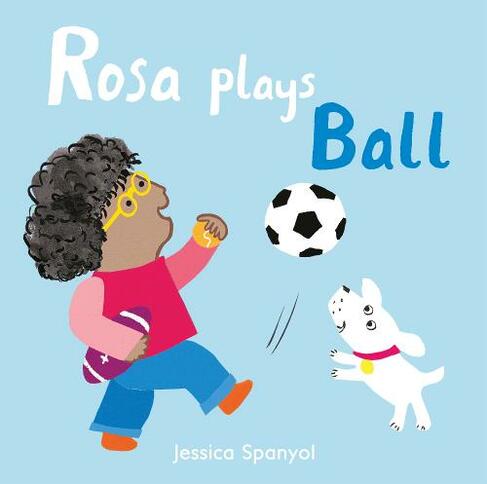 Rosa Plays Ball: (All About Rosa)