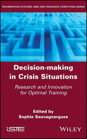 Decision-Making in Crisis Situations: Research and Innovation for Optimal Training