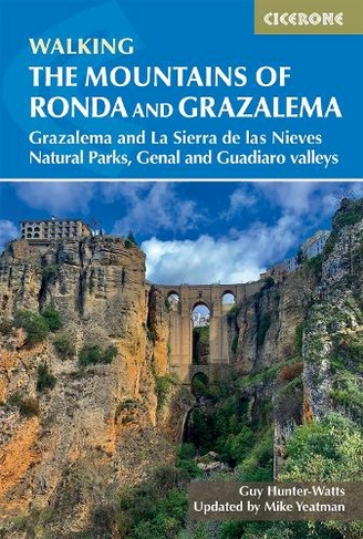 The Mountains of Ronda and Grazalema: Grazalema and La Sierra de las Nieves Natural Parks, Genal and Guadiaro valleys (2nd Revised edition)