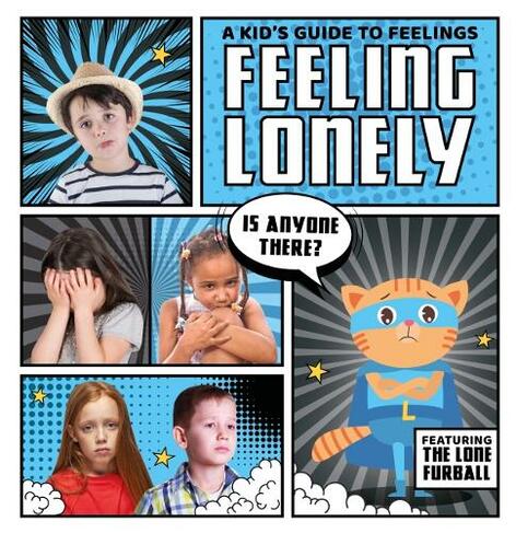 Feeling Lonely: (A Kid's Guide to Feelings)