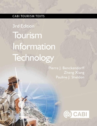 Tourism Information Technology: (CABI Tourism Texts 3rd edition)
