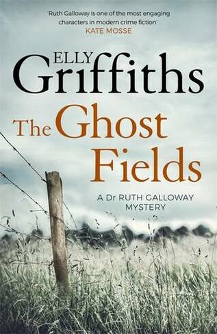 The Ghost Fields: The Dr Ruth Galloway Mysteries 7 (The Dr Ruth Galloway Mysteries)