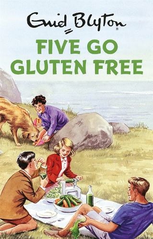 Five Go Gluten Free: (Unabridged edition)