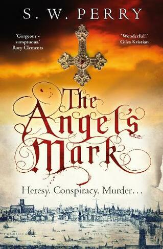 The Angel's Mark: A gripping tale of espionage and murder in Elizabethan London (The Jackdaw Mysteries Main)