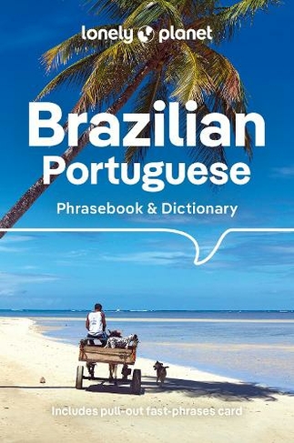 Lonely Planet Brazilian Portuguese Phrasebook & Dictionary: (Phrasebook 6th edition)