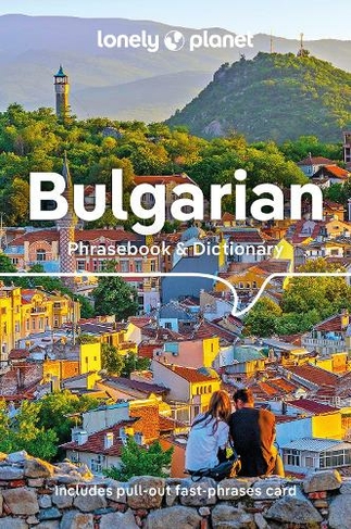 Lonely Planet Bulgarian Phrasebook & Dictionary: (Phrasebook 3rd edition)