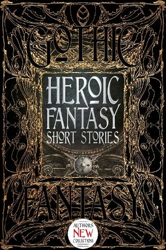 Heroic Fantasy Short Stories: (Gothic Fantasy)