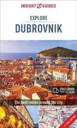 Insight Guides Explore Dubrovnik (Travel Guide with Free eBook): (Insight Guides Explore)
