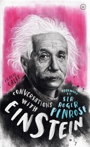 Conversations with Einstein: A Fictional Dialogue Based on Biographical Facts (New edition)