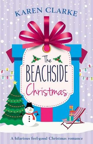 The Beachside Christmas: A hilarious feel good Christmas romance
