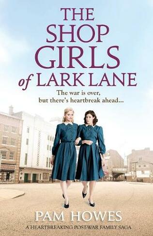 The Shop Girls of Lark Lane: A Heartbreaking Post-War Family Saga