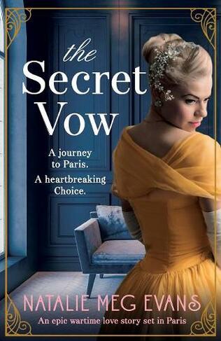 The Secret Vow: An epic wartime love story set in Paris