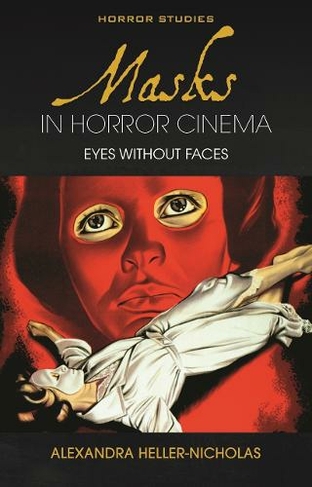 Masks in Horror Cinema: Eyes Without Faces
