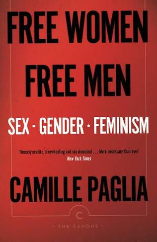 Free Women, Free Men: Sex, Gender, Feminism (Canons Main - Canons)