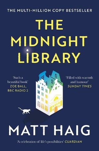 The Midnight Library: The No.1 Sunday Times bestseller and worldwide phenomenon (Main)