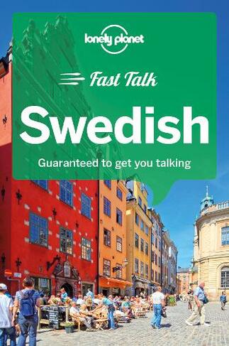 Lonely Planet Fast Talk Swedish: (Phrasebook)