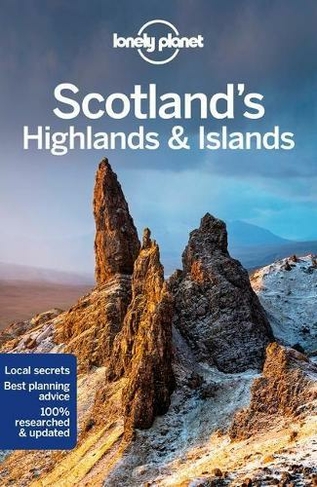 Lonely Planet Scotland's Highlands & Islands: (Travel Guide 5th edition)