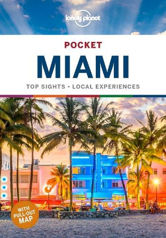 Lonely Planet Pocket Miami: (Pocket Guide 2nd edition)