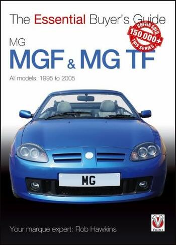 MGF & MG TF: The Essential Buyer's Guide (Essential Buyer's Guide)