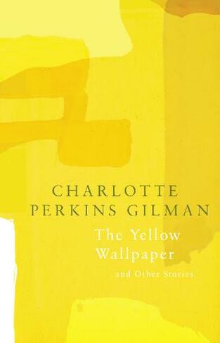 The Yellow Wallpaper (Legend Classics): (Legend Classics)
