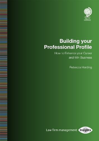 Building your Professional Profile: How to Enhance your Career and Win Business