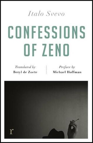 Confessions of Zeno (riverrun editions): a beautiful new edition of the Italian classic (riverrun editions)