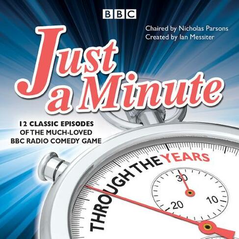 Just a Minute: Through the Years: 12 classic episodes of the much-loved BBC Radio comedy game (Unabridged edition)