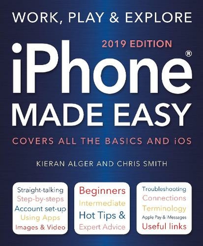 iPhone Made Easy (2019 Edition): (Made Easy New edition)