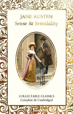 Sense and Sensibility: (Flame Tree Collectable Classics New edition)
